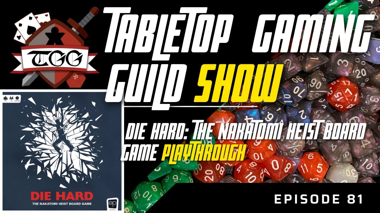 Tabletop Gaming Guild Show: Die Hard: The Nakatomi Heist Board Game Playthrough