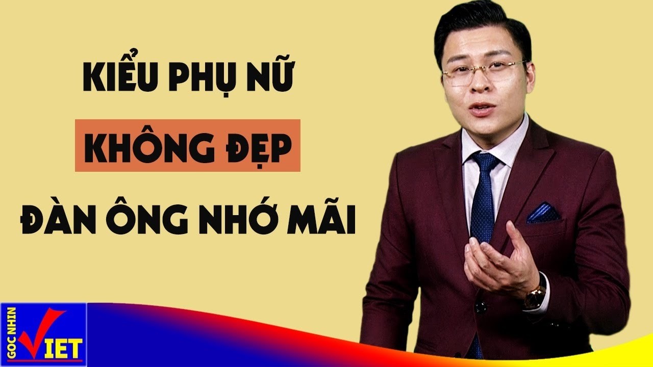5 kiểu Phụ nữ Không Đẹp nhưng Đàn Ông nhớ mãi