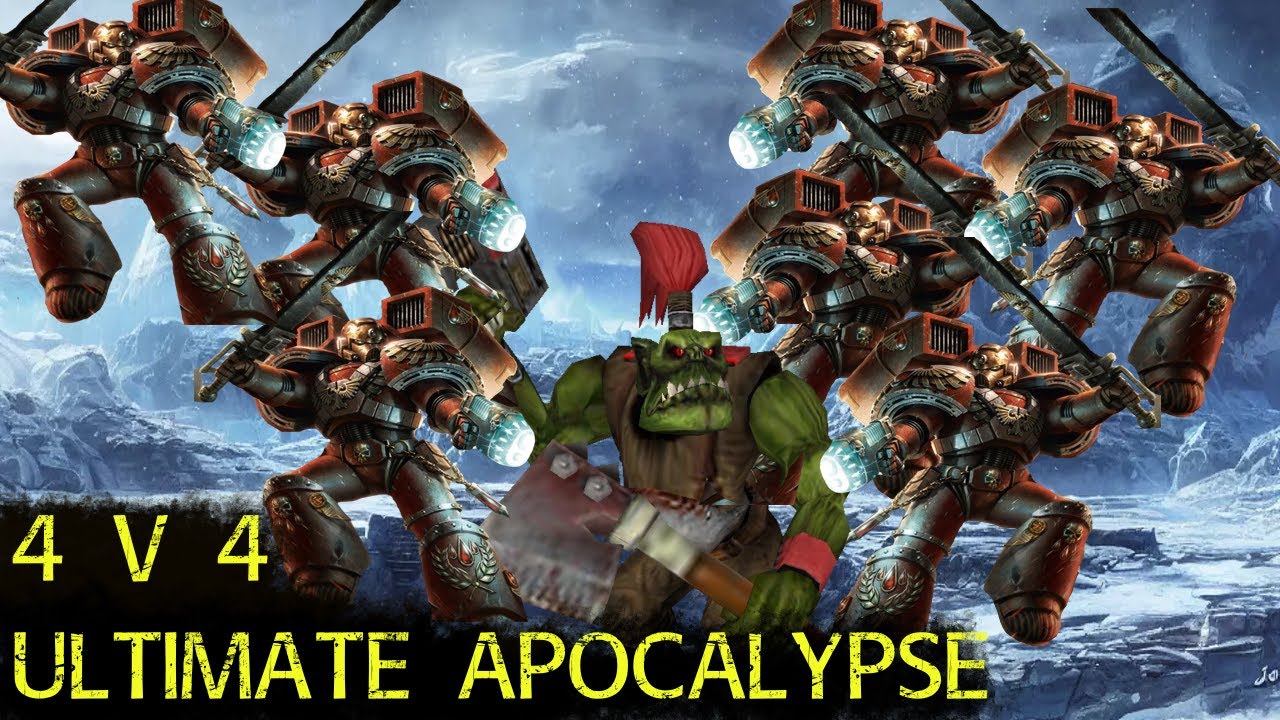 Dawn of War Ultimate Apocalypse: 4 vs 4 Orks, Chaos, Guard, Space Marines vs IDH, CSM, SM, Eldar
