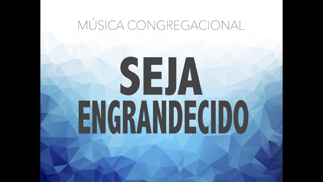 (Cifra) Seja Engrandecido - Genésio de Souza - Cover
