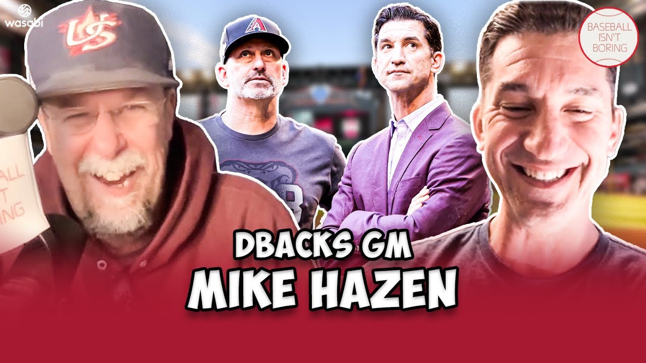 Life Of A General Manager in the World Series - Mike Hazen's Insights | Baseball Isn't Boring