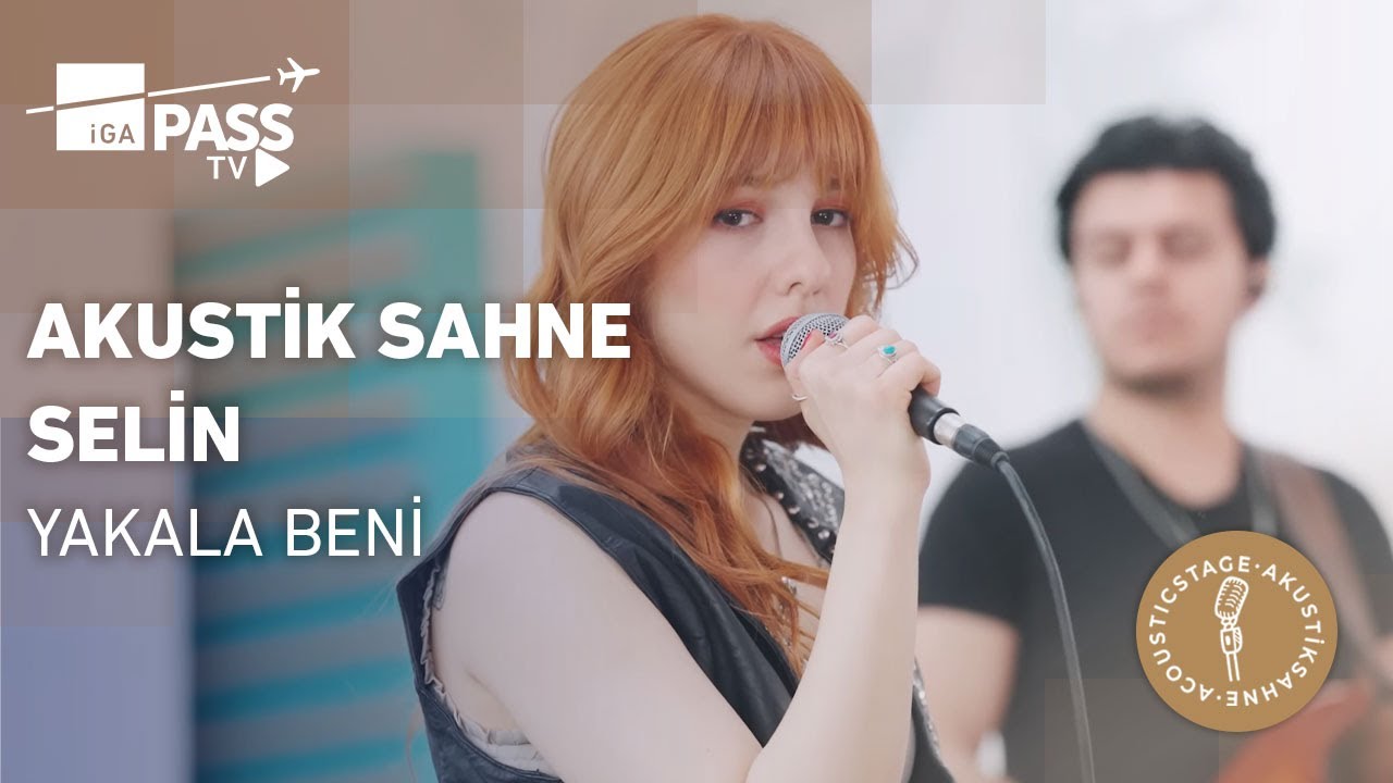 İGA Pass Akustik Sahne I Selin - Yakala Beni