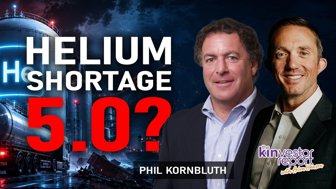 TKR064 | Why the Global Helium Crisis Could Get Worse with Phil Kornbluth on The Kinvestor Report