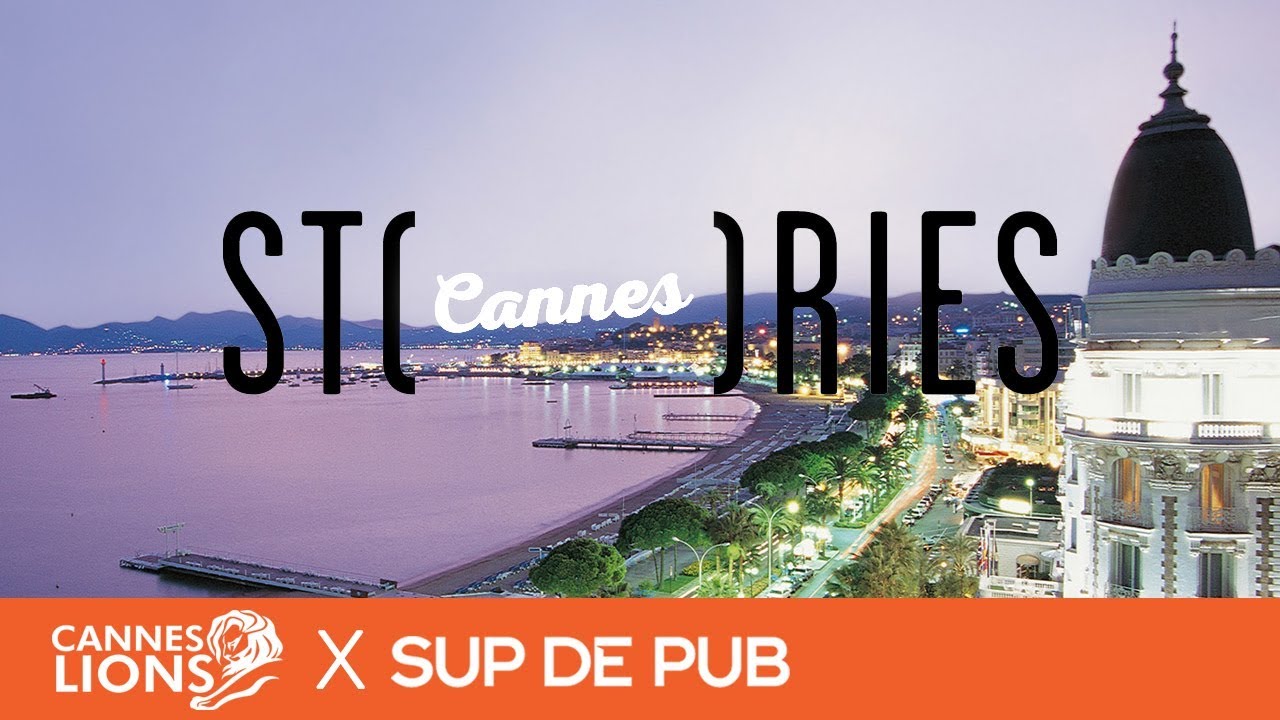 #CannesStories - Sup de Pub aux Cannes Lions 2018