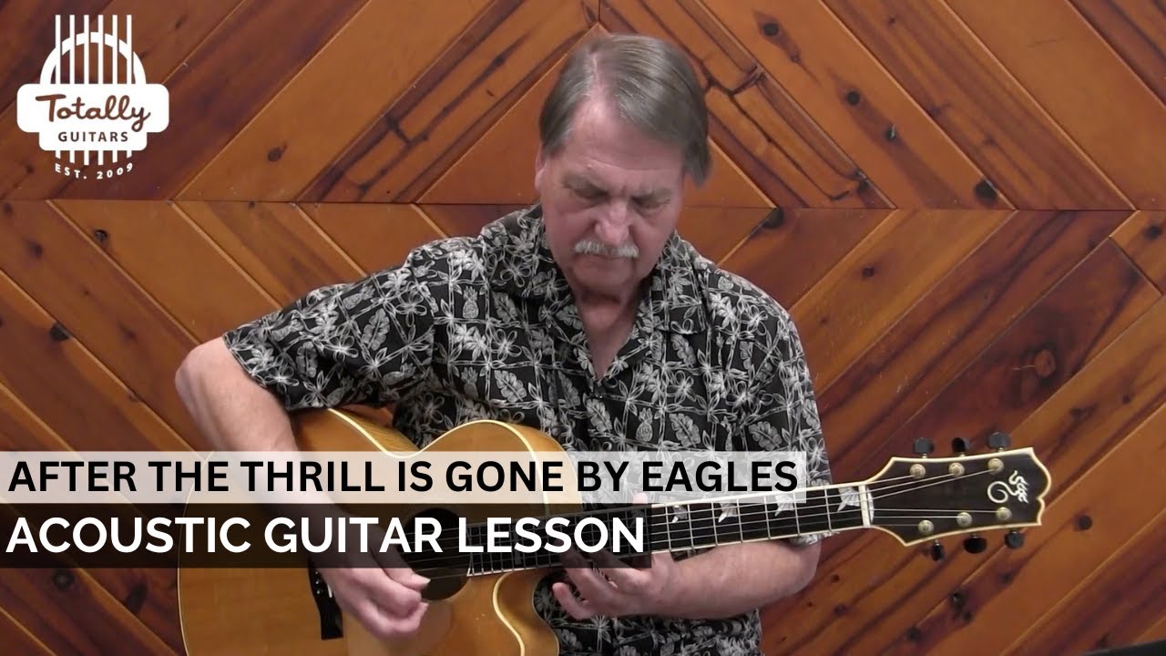 After The Thrill Is Gone by The Eagles – Acoustic Guitar Lesson Preview from Totally Guitars