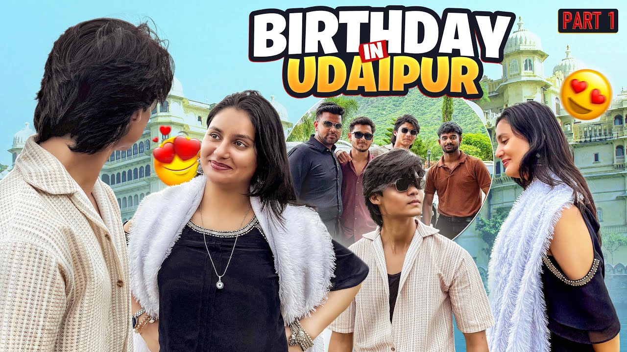 Birthday Celebration In Udaipur || Vlog Part-1|| Prankur Rajput