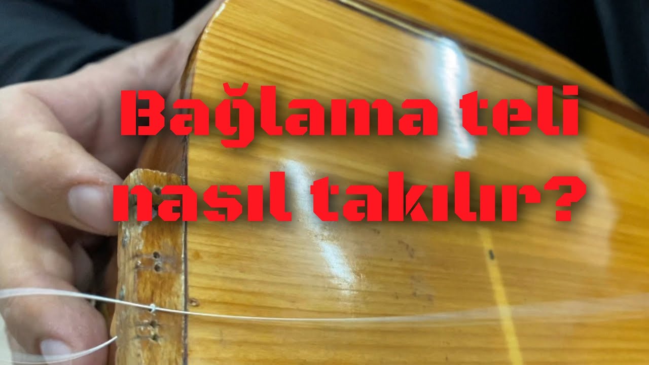 Bağlama teli nasıl takılır?