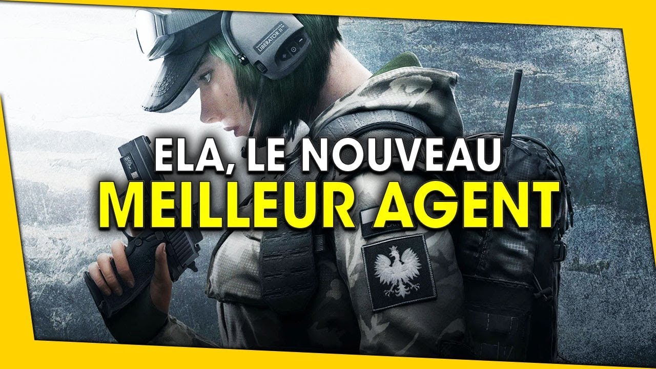 ELA, LE MEILLEUR AGENT DU JEU ?! RAINBOW SIX SIEGE