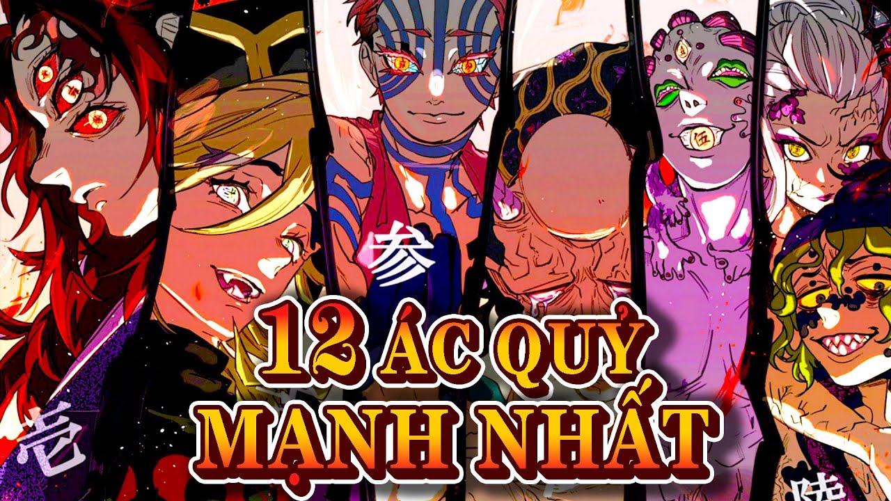 Thập Nhị Quỷ Nguyệt | 12 Ác Quỷ Mạnh Nhất Kimetsu no Yaiba