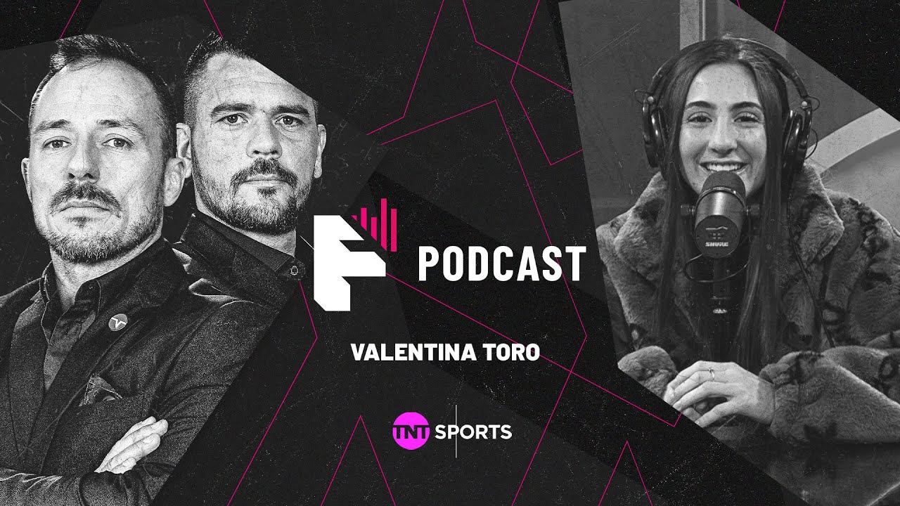 Valentina Toro - TNT Sports Fighting Podcast