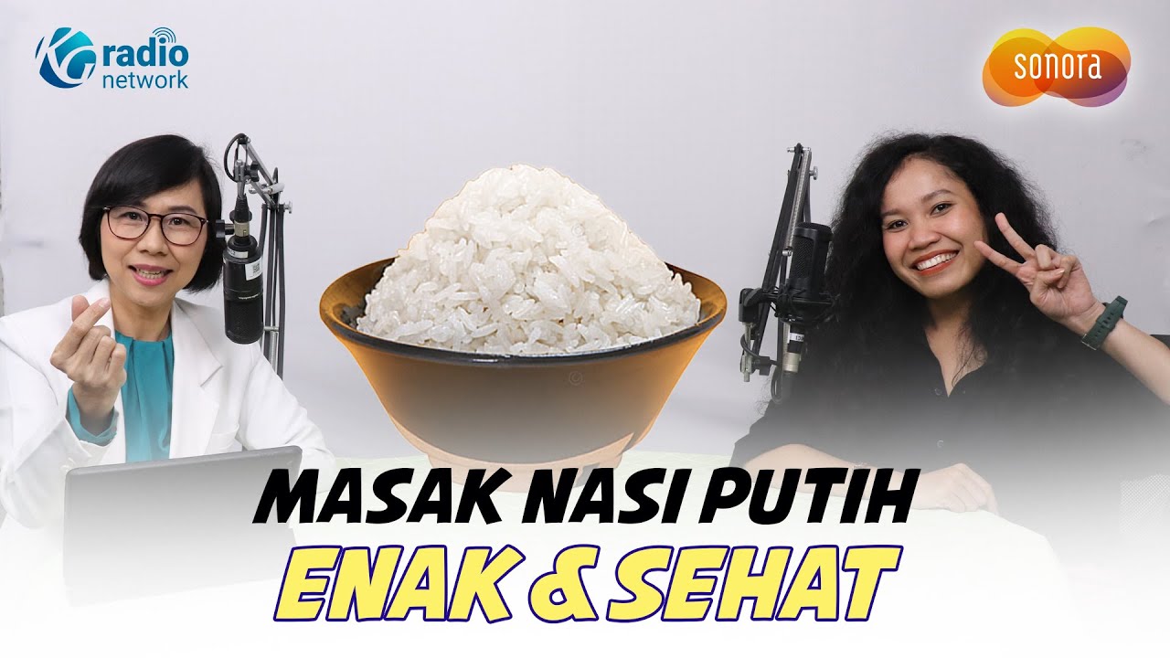 Cara Masak Nasi Putih Enak & Sehat | Kamu Sehat Bersama dr. Santi