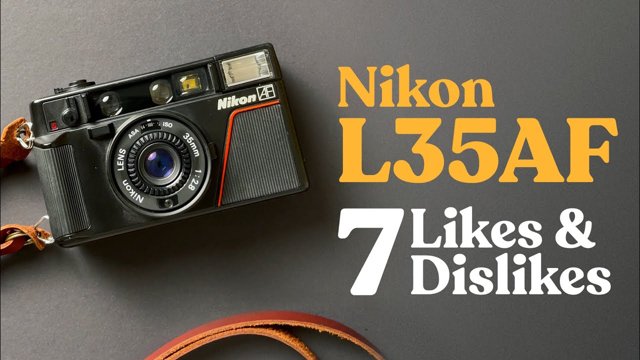 Nikon L35AF - 7 Likes and Dislikes