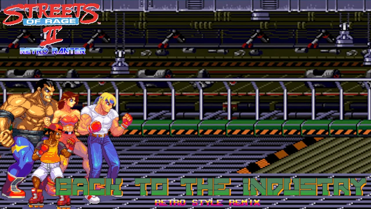 Streets of Rage 2: Back To The Industry (Remix)