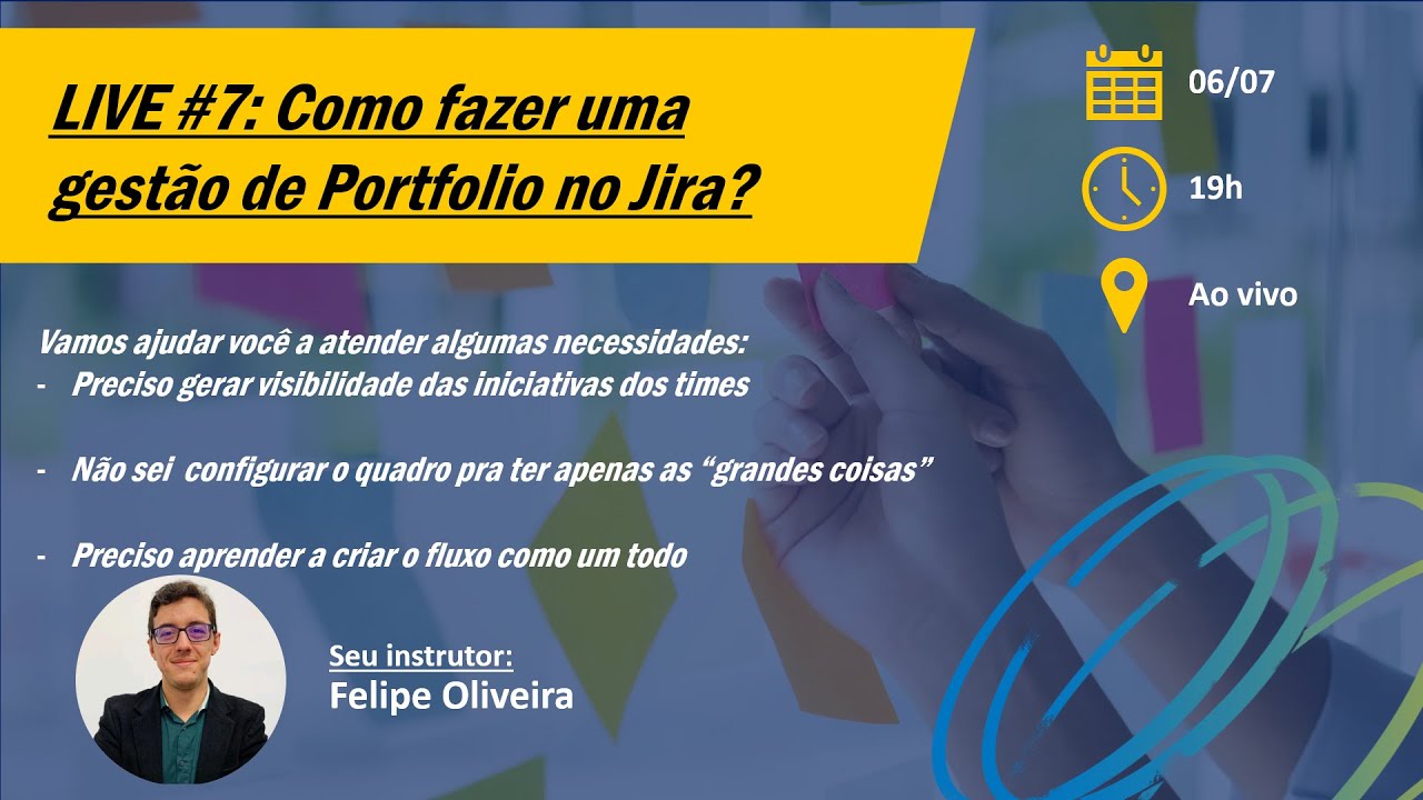 LIVE #7: Como fazer uma gestão de Portfolio no Jira?