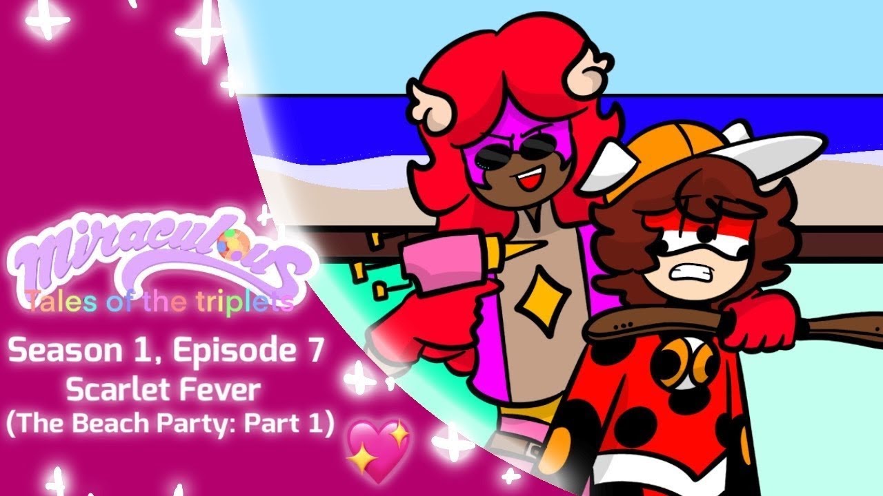 Miraculous TOTT (Season 1, Episode 7) - Scarlet Fever: The Beach Party - Part 1 (full episode)