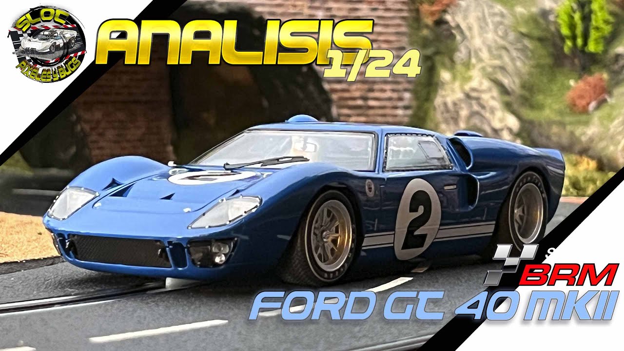 Análisis Ford GT40 MKII escala 1/24, BRM