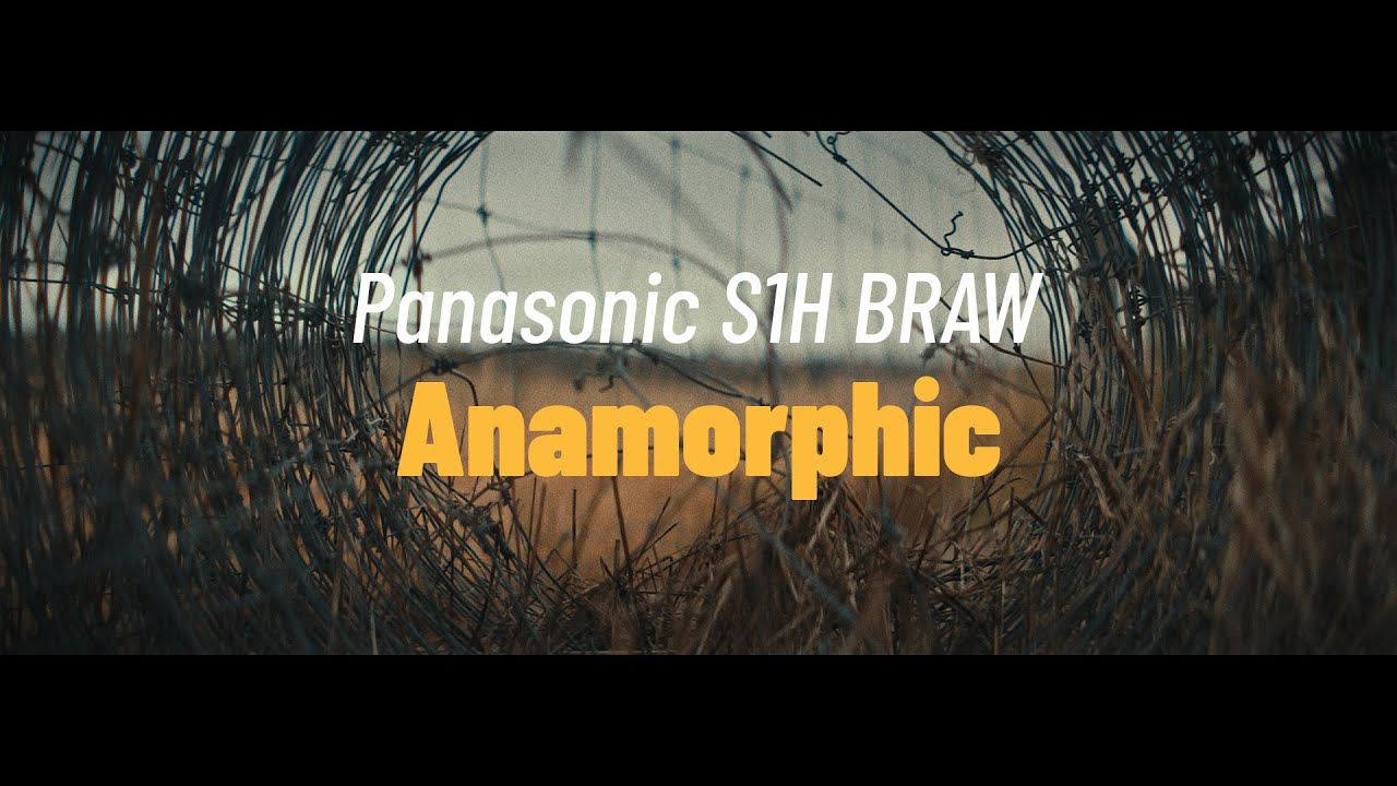 BRAW Panasonic S1H 2x Anamorphic Sankor 16C