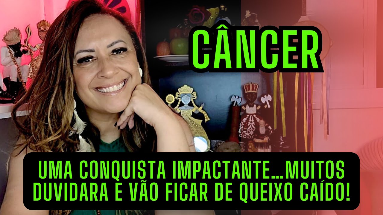 CÂNCER ♋️ UMA CONQUISTA IMPACTANTE…MUITOS DUVIDARAM E VÃO FICAR DE QUEIXO CAÍDO!