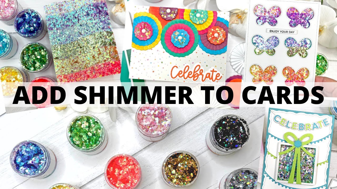 NEW SHIMMER FLAKES | 3 Ways to Add Gorgeous SHIMMER to Cards + SCRAPBOOK.COM New Product UNBOXING