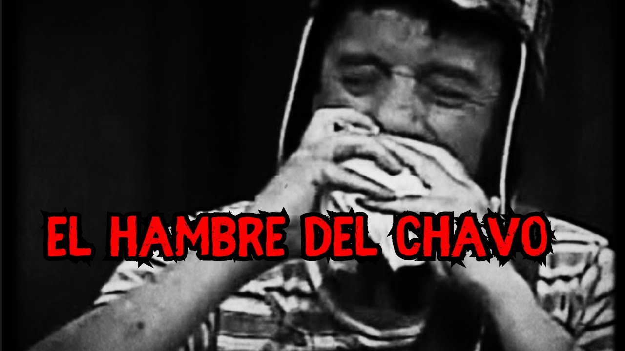 CREEPYPASTA DEL CHAVO DEL 8 | El Hambre del Chavo Episodio 38 (1/2)