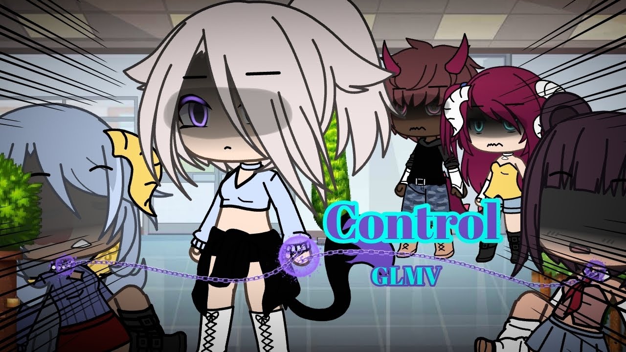 Control || Gacha Life Music Video || GLMV || OG!!