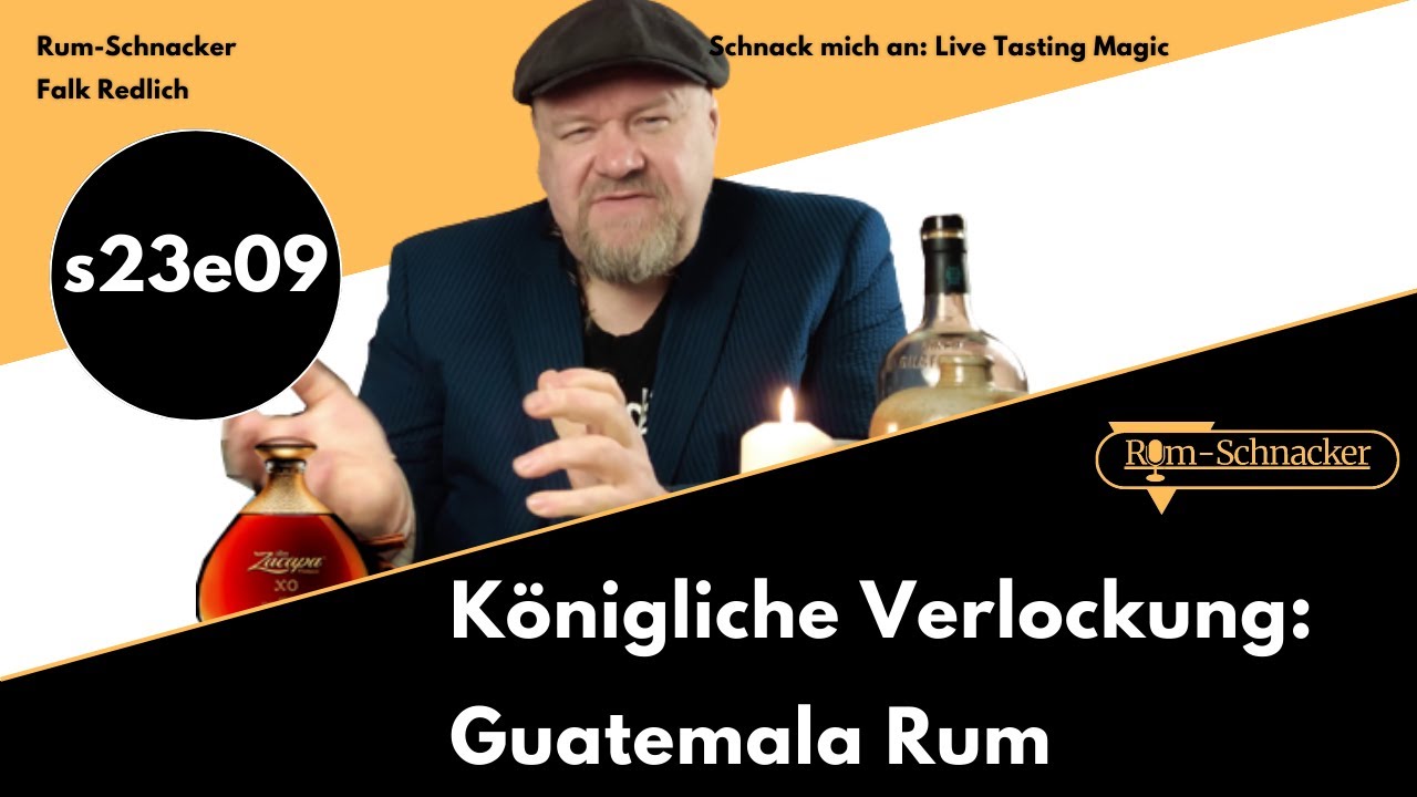 s23e09 Königliche Verlockung: Guatemala Rum | Rum-Schnacker #tieferimrum