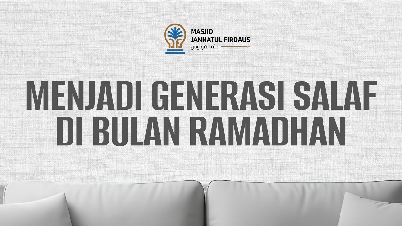 MENJADI GENERASI SALAF DI BULAN RAMADHAN