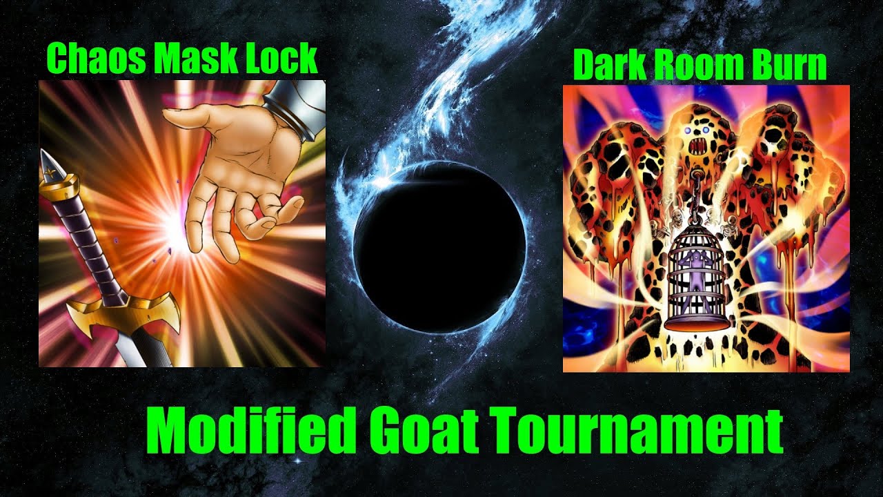 Modified Goat Format Tournament of 64: Chaos Mask Lock vs. Dark Room Burn