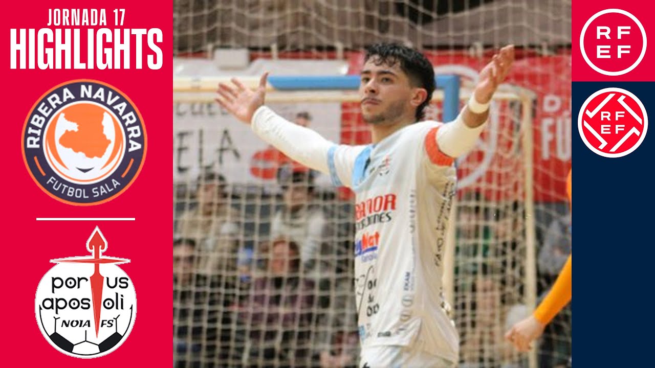 Resumen #PrimeraDivisiónFS | ATP Ilum. Tudelano Ribera Navarra 0-3 Noia Portus Apostoli| Jornada 17