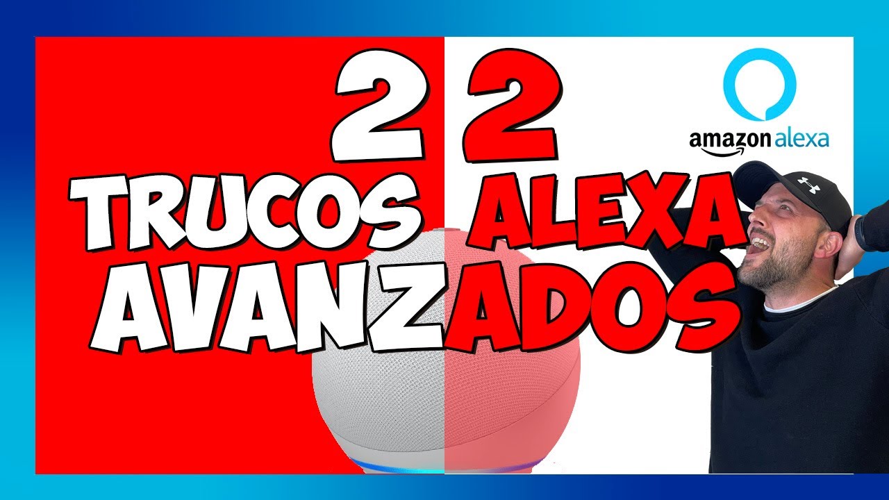 👉🏼 #22 TRUCOS AVANZADOS para ALEXA | Cómo SACARLE el MEJOR provecho a AMAZON ALEXA