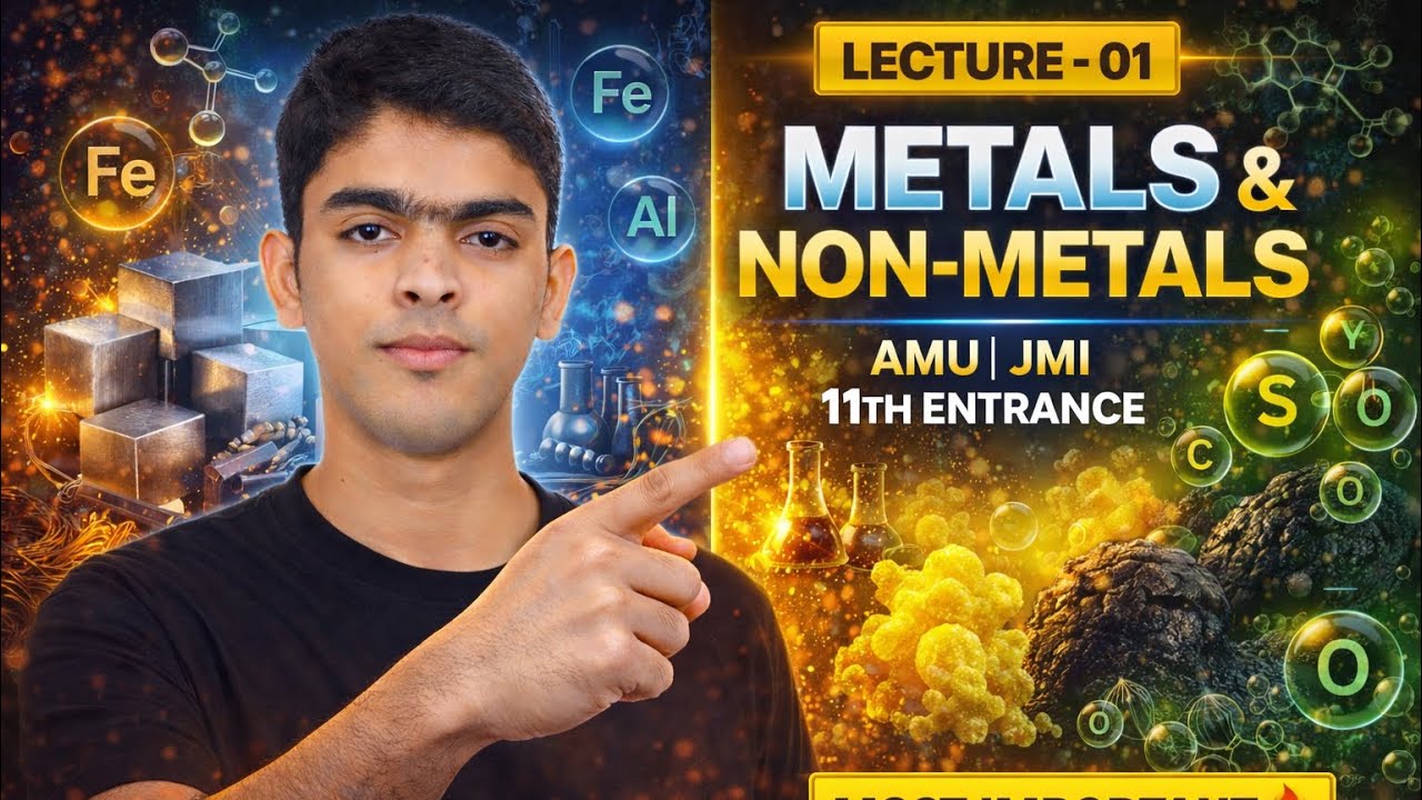 METALS AND NON METALS  FOR 11th JMI AMU ENTRANCE |Lecture -01 Class 10 Chemistry| AMU JMI 