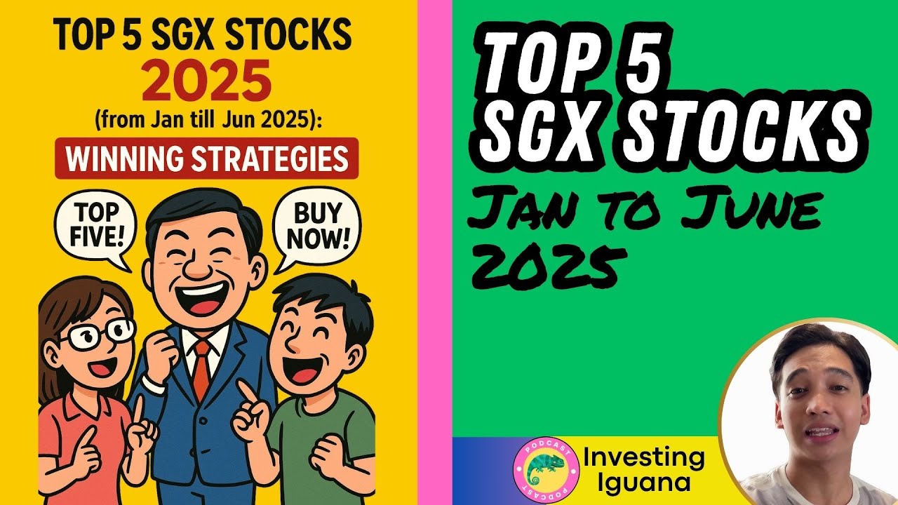 My Top 5 SGX Stock Picks for 2025: How to Profit from Q1/Q2 Performance  | #TheInvestingIguana EP906