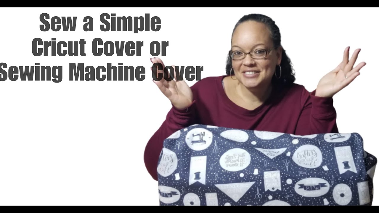 Sew a Simple Cricut Cover or Sew a Sewing Machine Cover