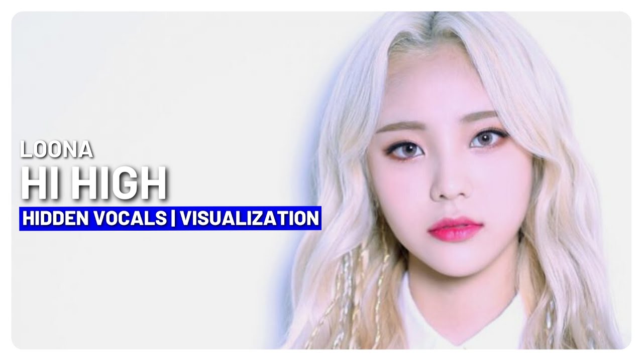 LOONA - Hi High (Hidden / Background Vocals) (Visualization)