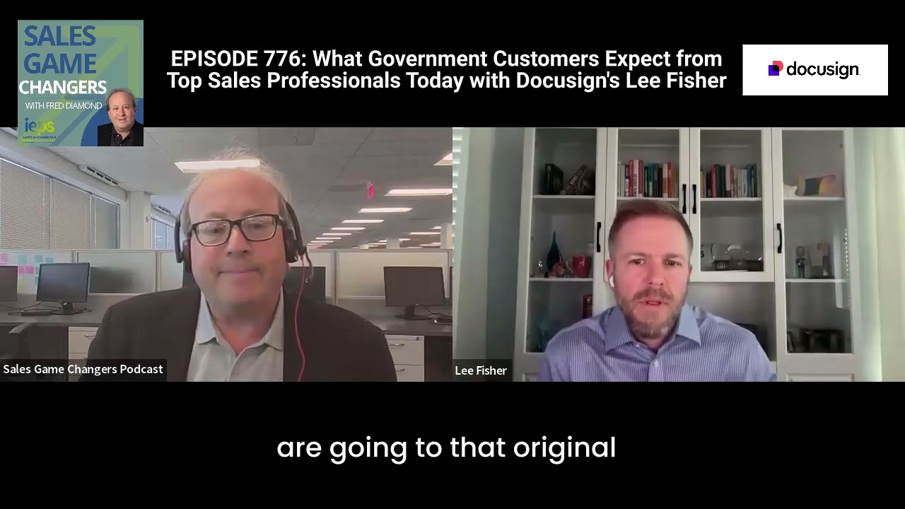 How Top Sales Pros Win in Government Sales &ndash; with Docusign&rsquo;s Lee Fisher