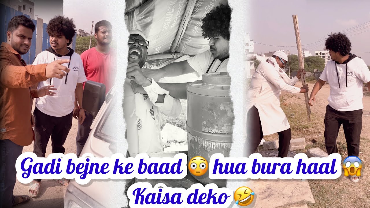 Gadi bejne ke baad 😳hua bura haal 😱Kaisa deko 🤣