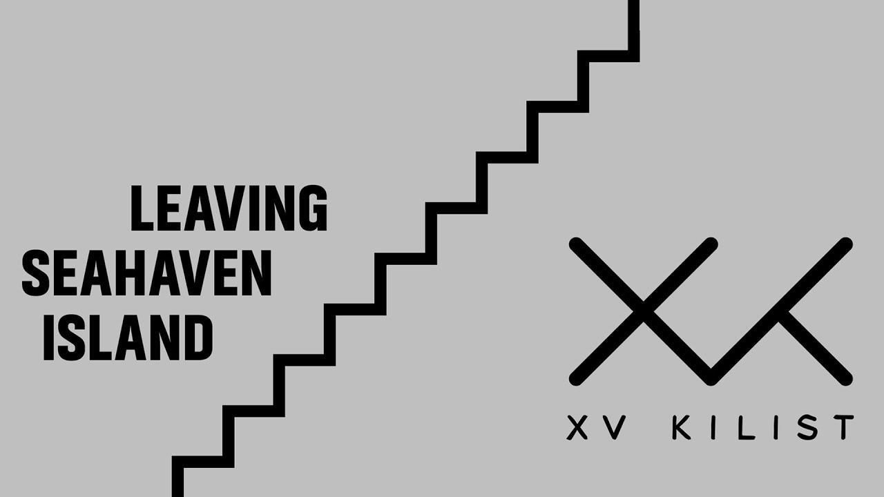 XV Kilist - Leaving Seahaven Island (Official Audio)