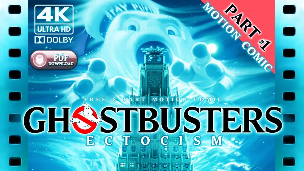 GHOSTBUSTERS - ECTOCISM #1  - Motion Comic