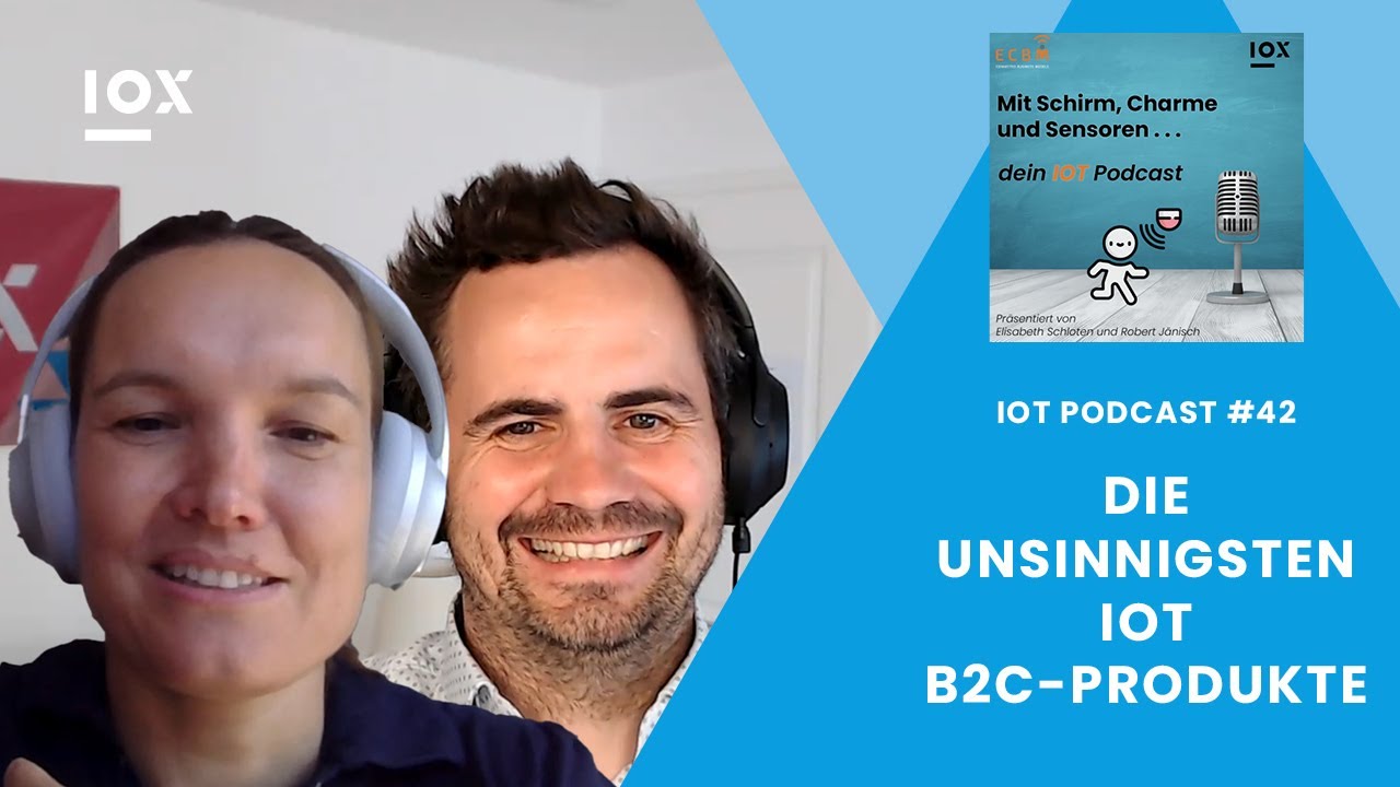 Die Unsinnigsten IoT B2C-Produkte | IoT Podcast #42