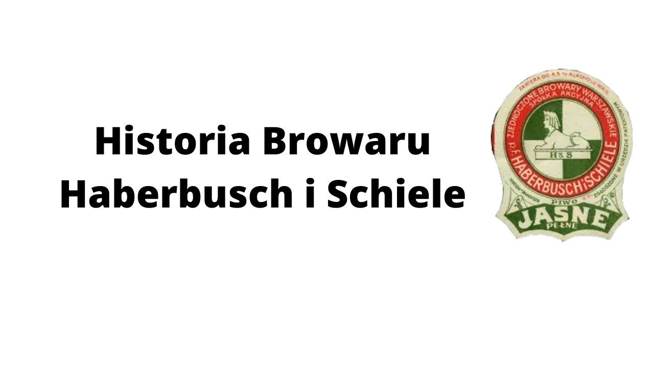 #PiwnaHistoria  Browar Haberbusch i Schiele