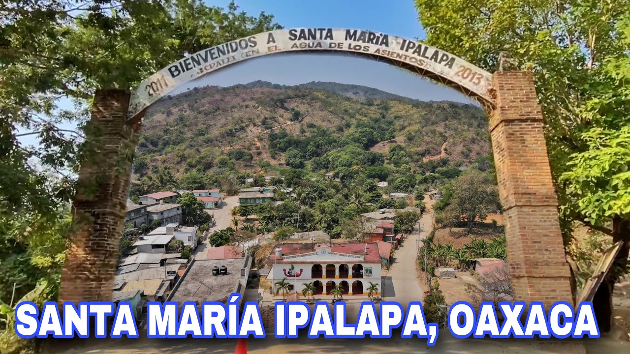 SANTA MARÍA IPALAPA, PUTLA, OAXACA 🇲🇽