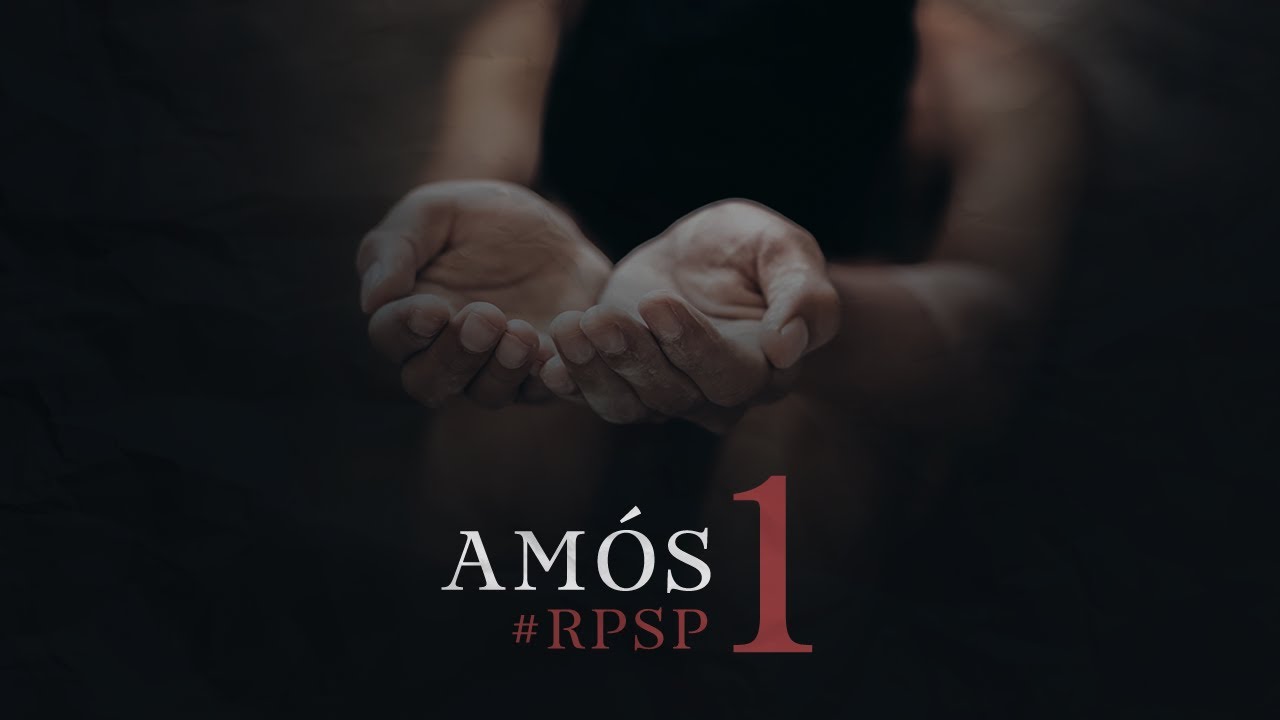 Amós 1 - Reavivados por Sua Palavra | #RPSP