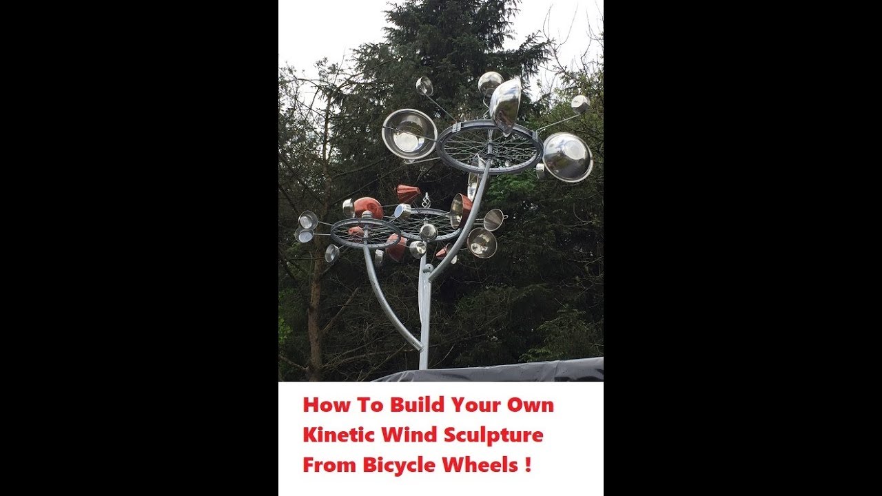 How to Build A kinetic wind sculpture from Bicycle wheels !