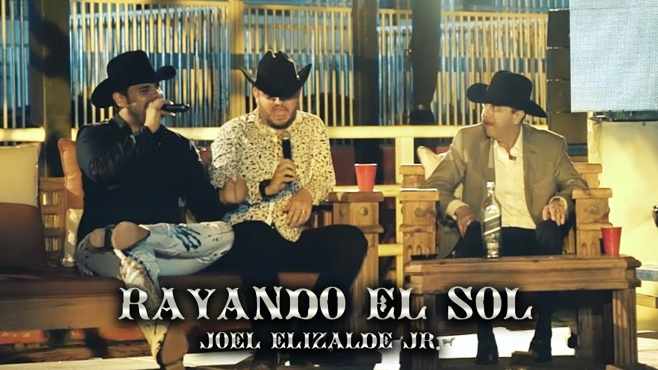 Joel Elizalde Jr. - Rayando El Sol (En Vivo)
