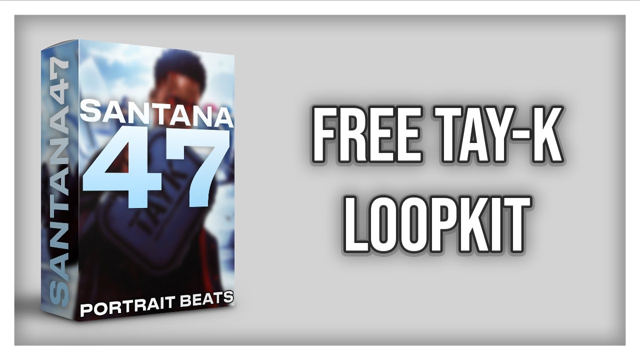 [FREE] SANTANA47 LOOPKIT [5 Tay-K Type Loops]