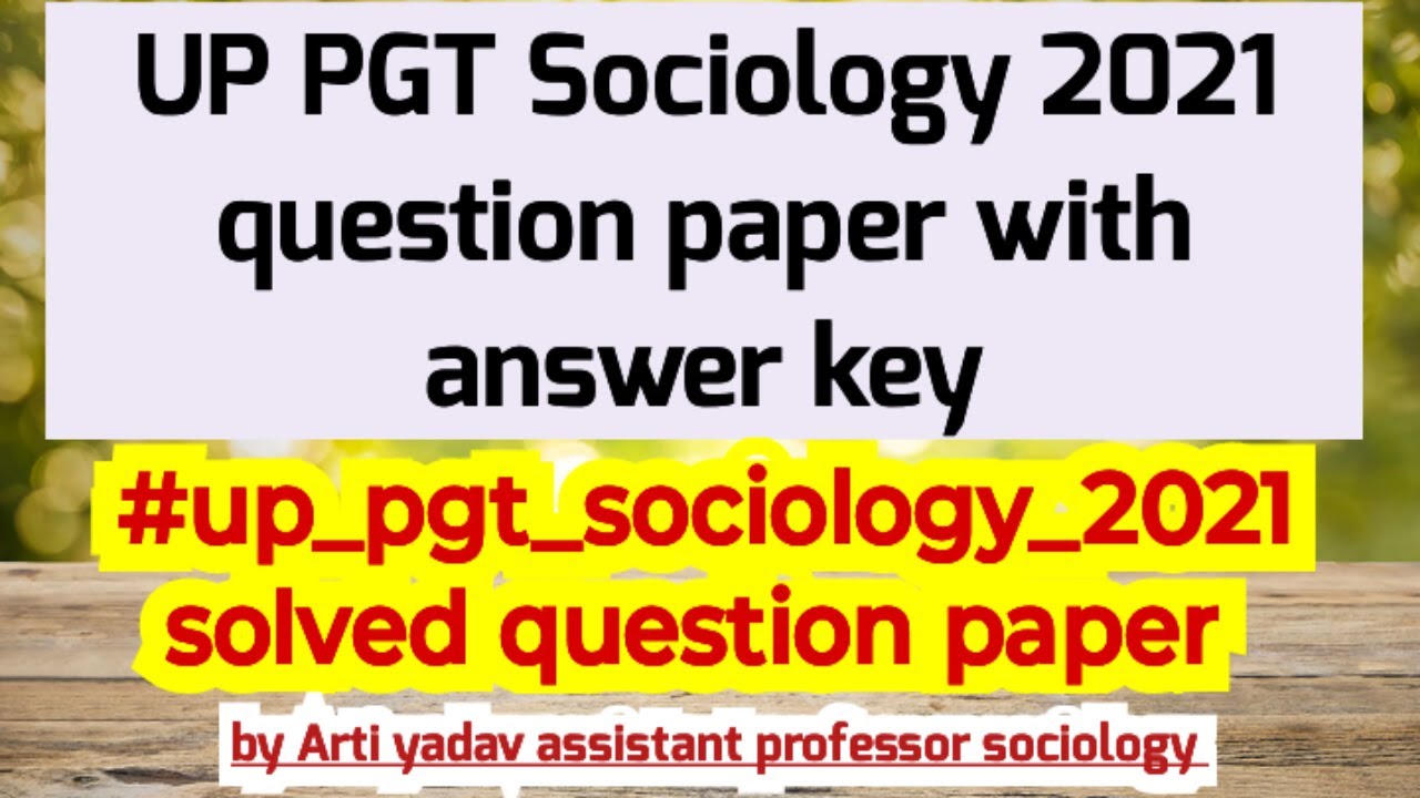 Up pgt sociology 2021 solved question paper with answer key #pgtsociology #sociologymcq #sociology