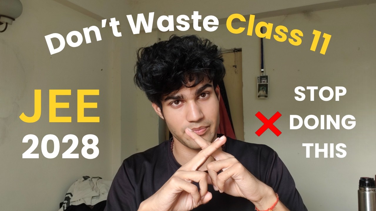 99% Class 11 Students Make This JEE Mistake 😱 | JEE 2028 Preparation Strategy