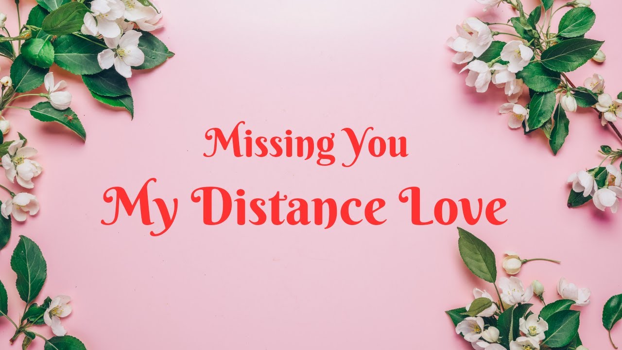 Love Letter For My Long Distance Love🌺Missing You So Badly Baby🌺See You Soon