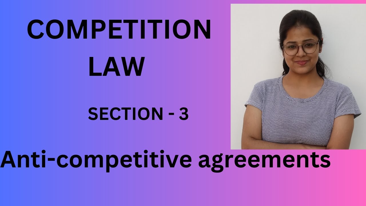 ANTI-COMPETITIVE AGREEMENTS , Section 3 Competition Act.