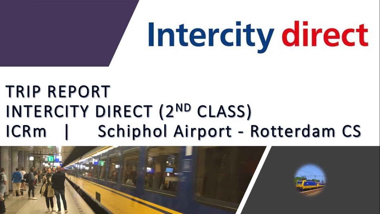 Intercity Direct Trip Report - ICRm - Schiphol Airport🇳🇱 to Rotterdam Centraal🇳🇱